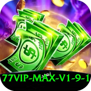 77vip Max v1.9.1 - 2